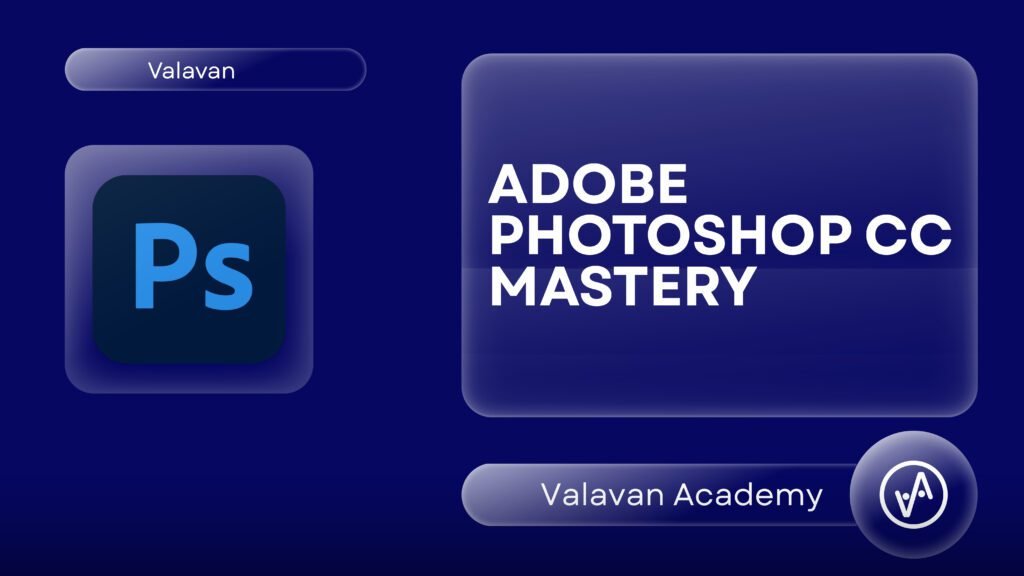 Adobe Photoshop CC Mastery